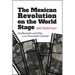 The Mexican Revolution on the World Stage: Intellectuals and Film in the Twentieth Century