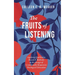 The Fruits of Listening