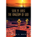 Seek Ye First the Kingdom of God