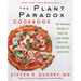 The Plant Paradox Cookbook: 100 Delicious Recipes to Help You Lose Weight, Heal Your Gut, and Live Lectin-Free