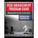 Risk Management Program Guide: Mitigating IT Risk Across The Enterprise