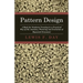 Pattern Design - A Book for Students Treating in a Practical Way of the Anatomy - Planning & Evolution of Repeated Ornament