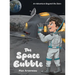 The Space Bubble: An Adventure Beyond the Stars