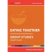 Eating Together: Group Studies: Leader's guide