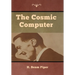 The Cosmic Computer
