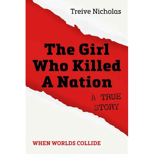 The Girl Who Killed a Nation: When Worlds Collide