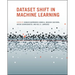 Dataset Shift in Machine Learning