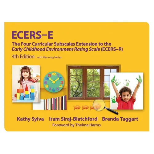 Ecers-E: The Four Curricular Subscales Extension to the Early Childhood Environment Rating Scale (Ecers-R) with Planning Notes