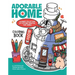 Adorable Home Coloring Book: A Kawaii Collection of Cute and Creative Tiny Homes (Coloring Book for Adults)