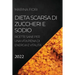 Dieta Scarsa Di Zuccheri E Sodio 2022: Ricette Sane Per Una Vita Piena Di Energia E Vitalita'