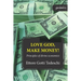 Love God, make money: Principles of divine economics