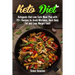 Keto Diet: Ketogenic Diet Low Carb Meal Plan with 70+ Recipes to Avoid Mistakes, Burn Body Fat and Lose Weight Fast!