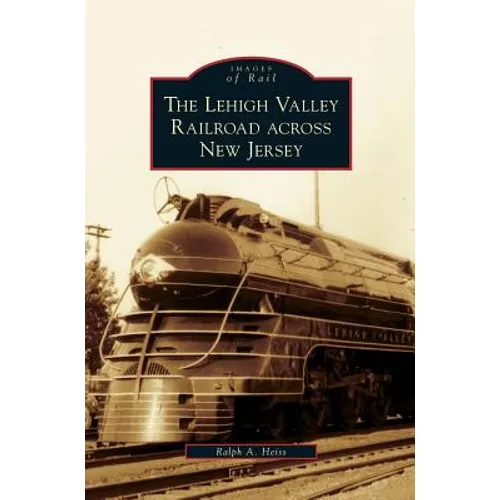 Lehigh Valley Railroad Across New Jersey