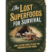 Superfoods for Survival; Long-Lasting Foods to Keep You Nourished in Any Crisis