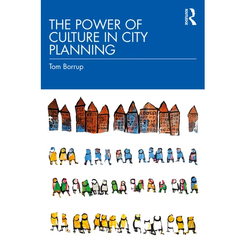 The Power of Culture in City Planning