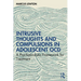Intrusive Thoughts and Compulsions in Adolescent OCD: A Psychoanalytic Framework for Treatment