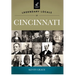 Legendary Locals of Cincinnati, Ohio
