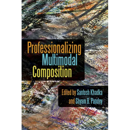 Professionalizing Multimodal Composition