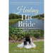 Healing His Bride: The Painful Art of Walking with Trauma