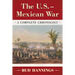 The U.S.-Mexican War: A Complete Chronology