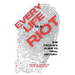 Every Life is a Riot