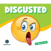 Learning about Emotions: Disgusted