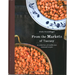 From the Markets of Tuscany: A Collection of Traditional, Seasonal Recipes
