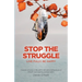 Stop The Struggle