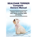 Sealyham Terrier Complete Owners Manual. Sealyham Terrier book for care, costs, feeding, grooming, health and training.