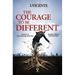 The Courage To Be Different (Second Edition): Lessons In Overcoming Adversity