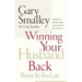 Winning Your Husband Back Before It's Too Late: Whether He's Left Physically or Emotionally All That Matters Is...