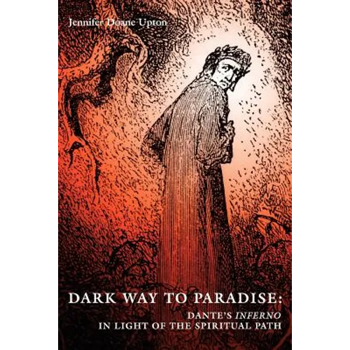 Dark Way to Paradise: Dante's Inferno in Light of the Spiritual Path