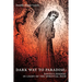 Dark Way to Paradise: Dante's Inferno in Light of the Spiritual Path