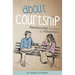 About Courtship: Relationship Principles for Adventists