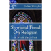Sigmund Freud On Religion: A Wish Fulfilled
