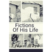 Fictions Of His Life