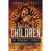 Eaters of Children: The Pedocracy Exposed: How access to power is granted through the rape, torture and ritualistic slaughter of the innocent.