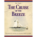 The Cruise of the Breeze: The Journal, Art and Life of a Victorian Soldier in Canada