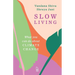Slow Living: What You Can Do About Climate Change