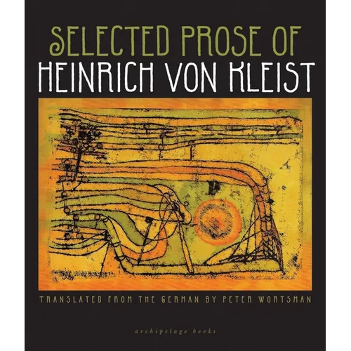 Selected Prose of Heinrich Von Kleist