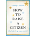 How to Raise a Citizen (and Why It's Up to You to Do It)
