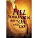 Fill Your Horn with Oil and Go!