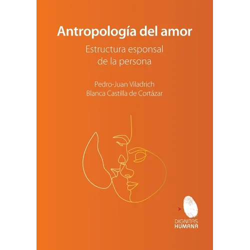 Antropología del amor. Estructura esponsal de la persona
