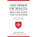 Order of Malta Minutes with the Catechism: A Pocket Guide to the Catechism
