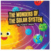 The Wonders of the Solar System