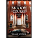 The Muddy Course: A Sugarbury Falls Mystery