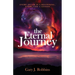The Eternal Journey: Every Death Is A Beginning. Every Life a Lesson