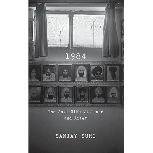 1984: The Anti-Sikh Riots and After