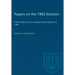 Papers on the 1962 Election: Fifteen Papers on the Canadian General Election of 1962