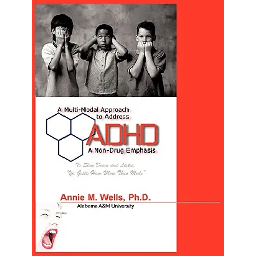 A Multi-Modal Approach to Address ADHD: A Non-Drug Emphasis - Paperback